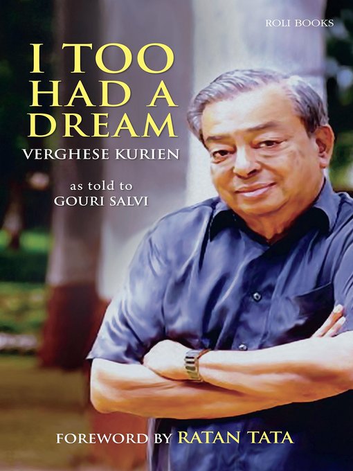 Title details for I Too Had a Dream by Verghese Kurien - Available